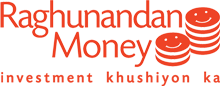 Raghunandan Money – Investment Khushiyon Ka.
