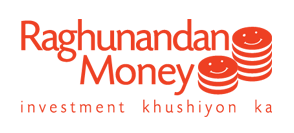 Raghunandan Money – Investment Khushiyon Ka.