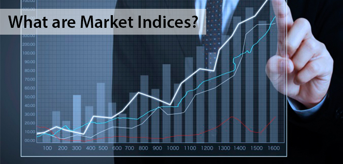 What are Market Indices?