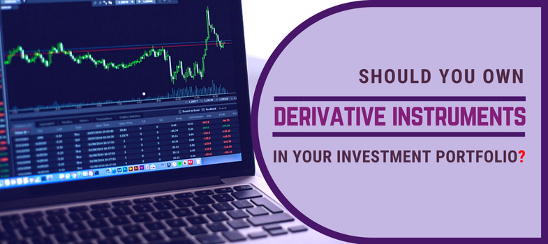 Should you own derivative instruments in your investment portfolio
