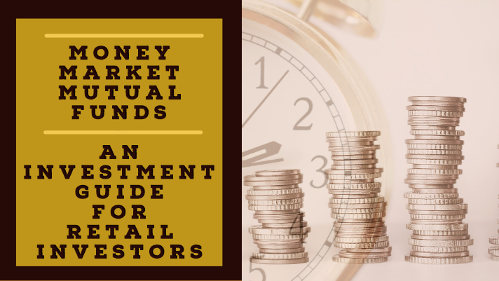 Money market mutual funds - an investment guide for retail investors