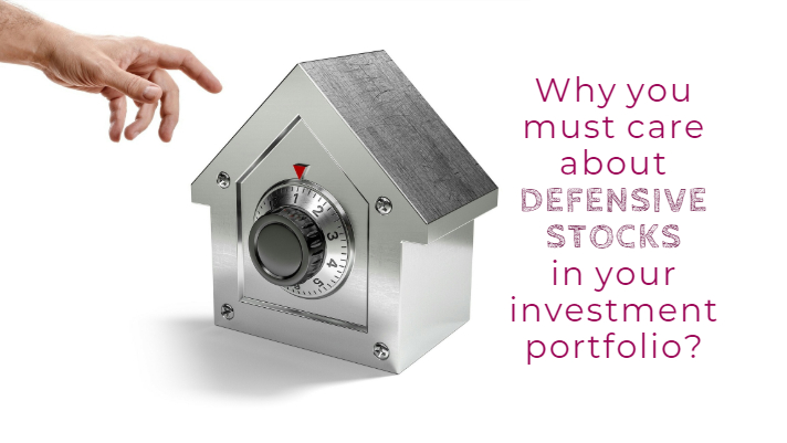 Why you must care about defensive stocks in your investment portfolio