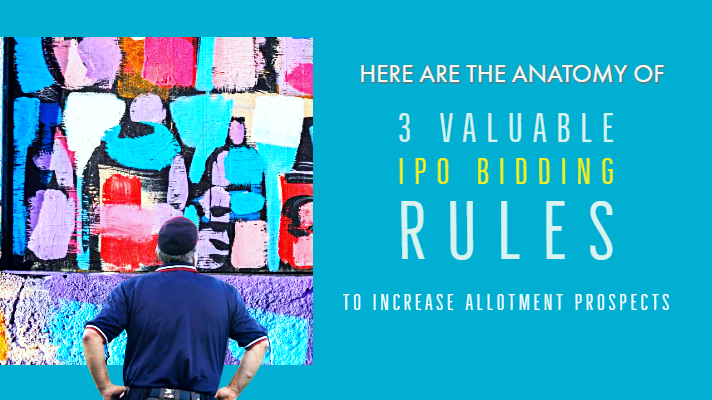 Here are the anatomy of 3 valuable IPO bidding rules to increase allotment prospects