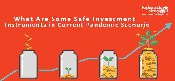 Safe Investment Options During Pandemic