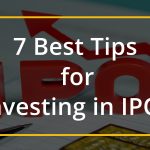 7 Best Tips for Investing in IPO