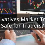Is Derivatives Market Trading Safe for Traders?