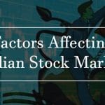Key Factors Affecting The Indian Stock Market