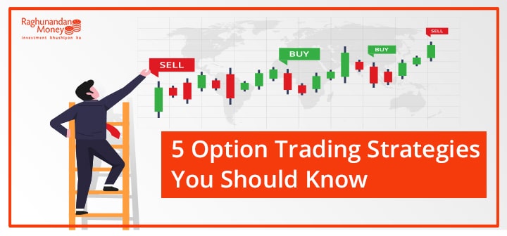 5 Option Trading Strategies You Should Know RMoney