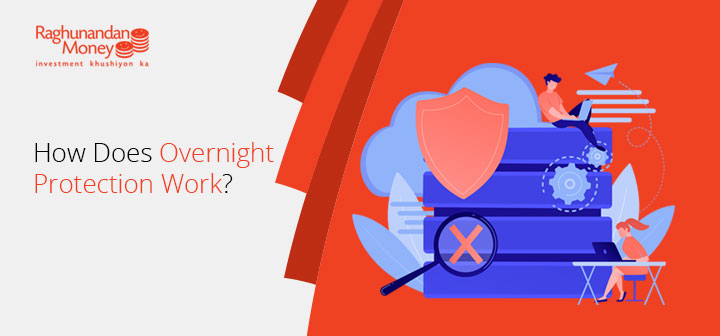 How Does Overnight Protection Work RMoney