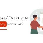 How to Close/Deactivate Your RMoney Account?