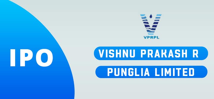 Vishnu Prakash R Punglia Limited IPO
