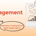 Risk Management: The Expensive Trading Error That Most People Ignore