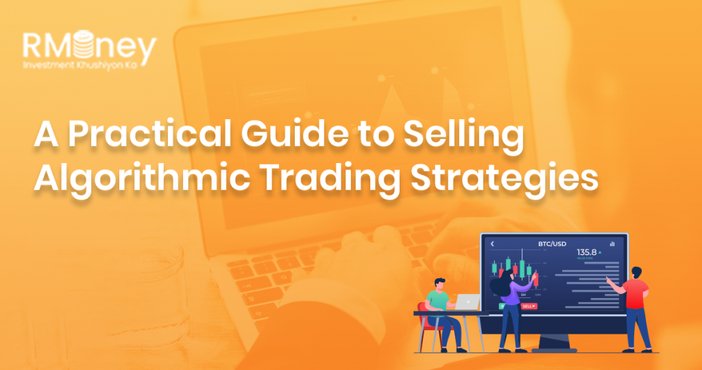 A Practical Guide to Selling Algorithmic Trading Strategies