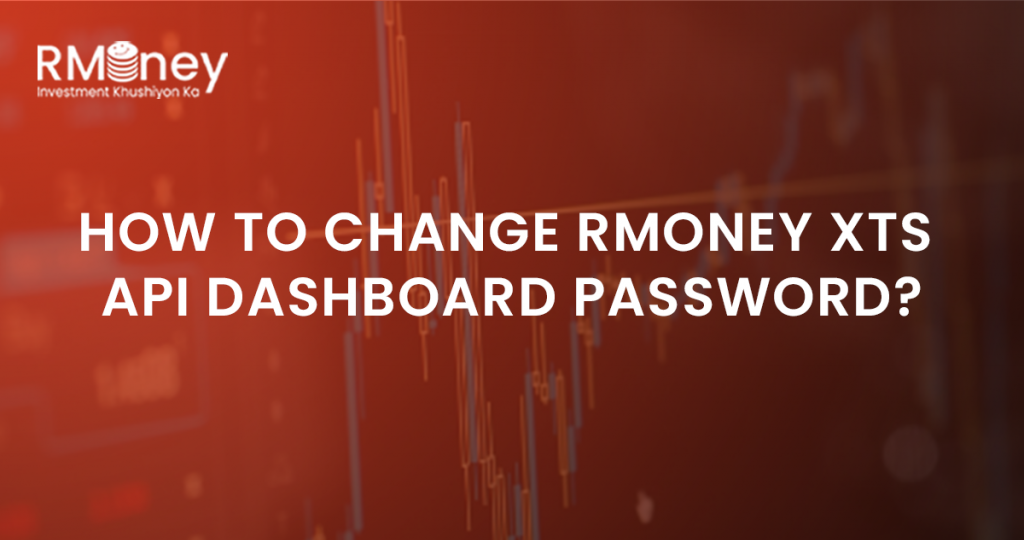 How to Change RMoney XTS API Dashboard Password?