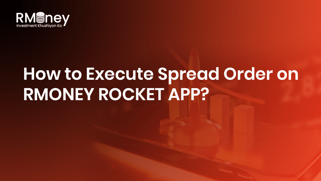 How to Execute Spread Order on RMONEY ROCKET APP?