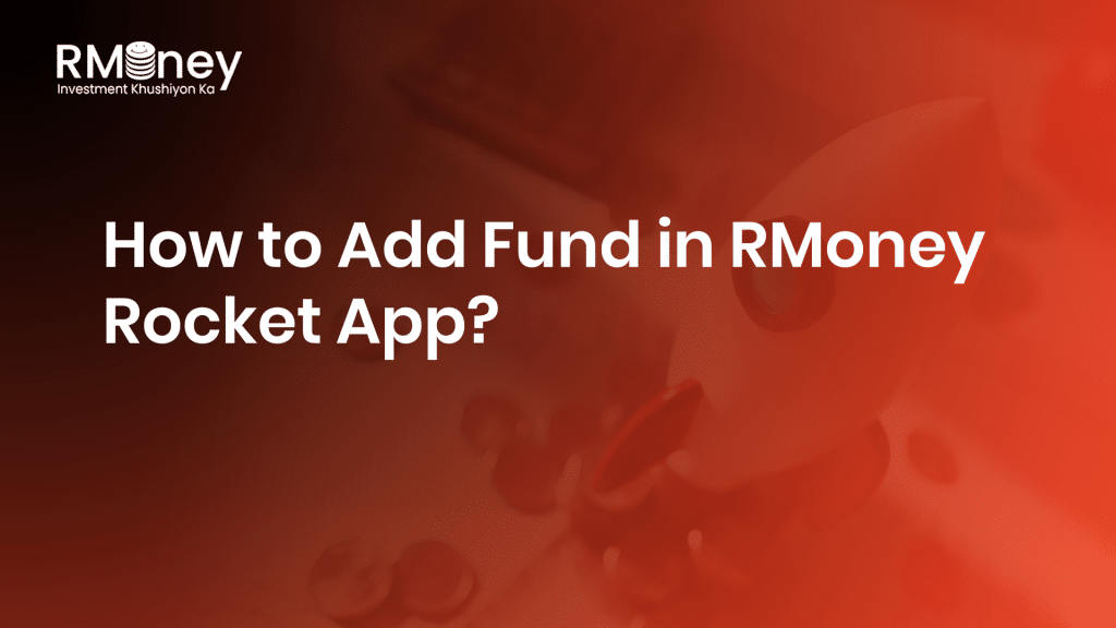 How to Add Fund in RMoney Rocket App?