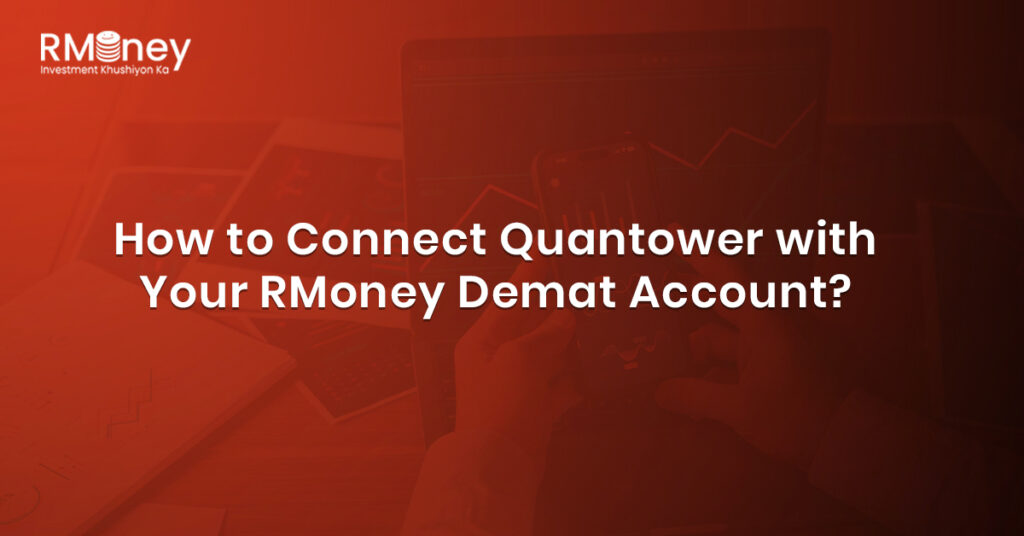 How to Connect Quantower with Your RMoney Demat Account?