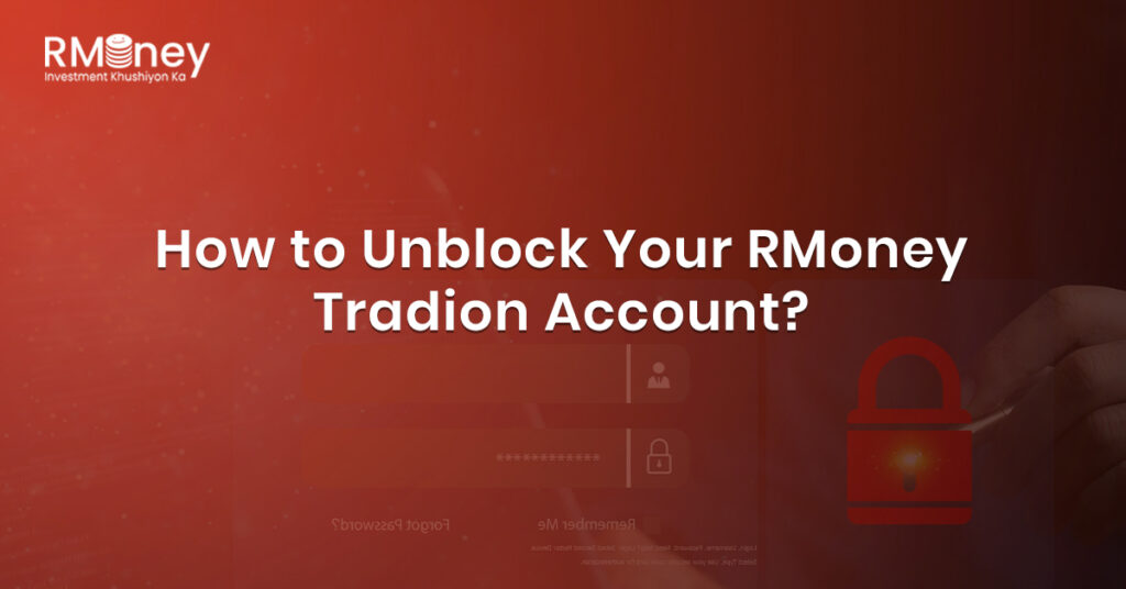 How to Unblock Your RMoney Tradion Account?
